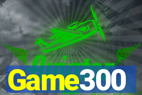 Game300