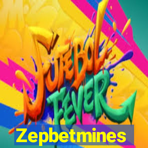 Zepbetmines