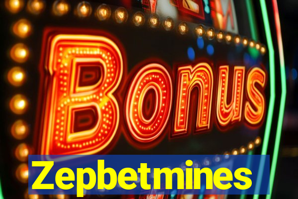 Zepbetmines