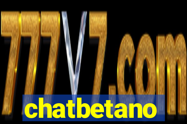 chatbetano