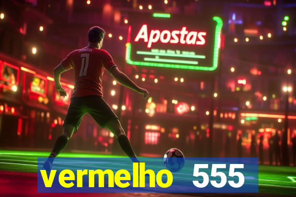 vermelho 555 plataforma de jogos