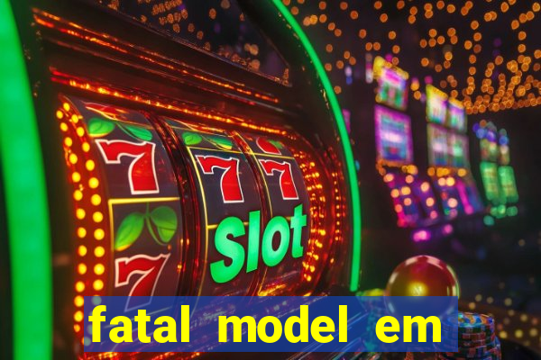 fatal model em porto nacional