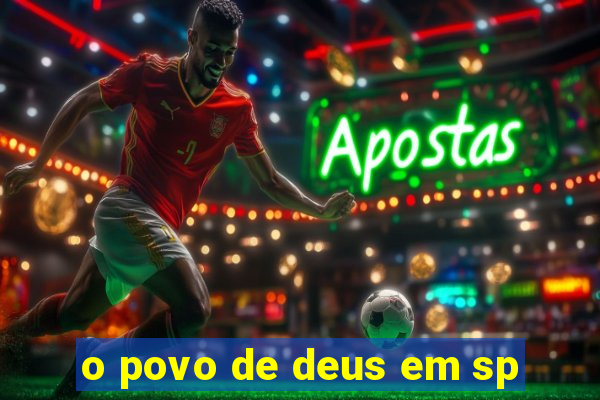 o povo de deus em sp