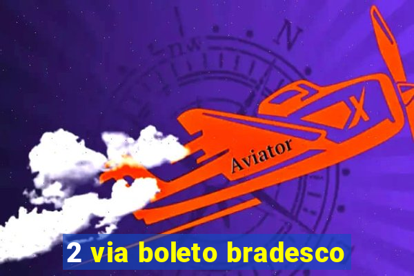 2 via boleto bradesco