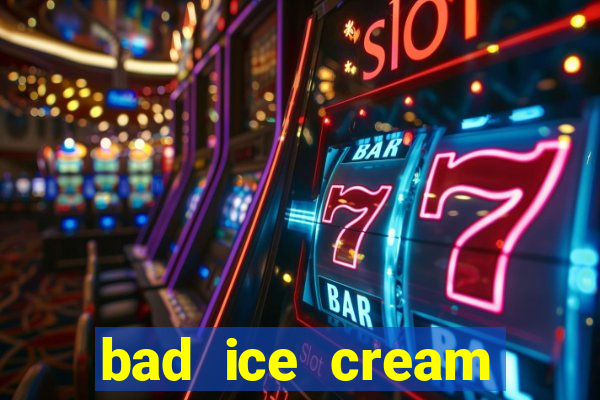 bad ice cream click jogos