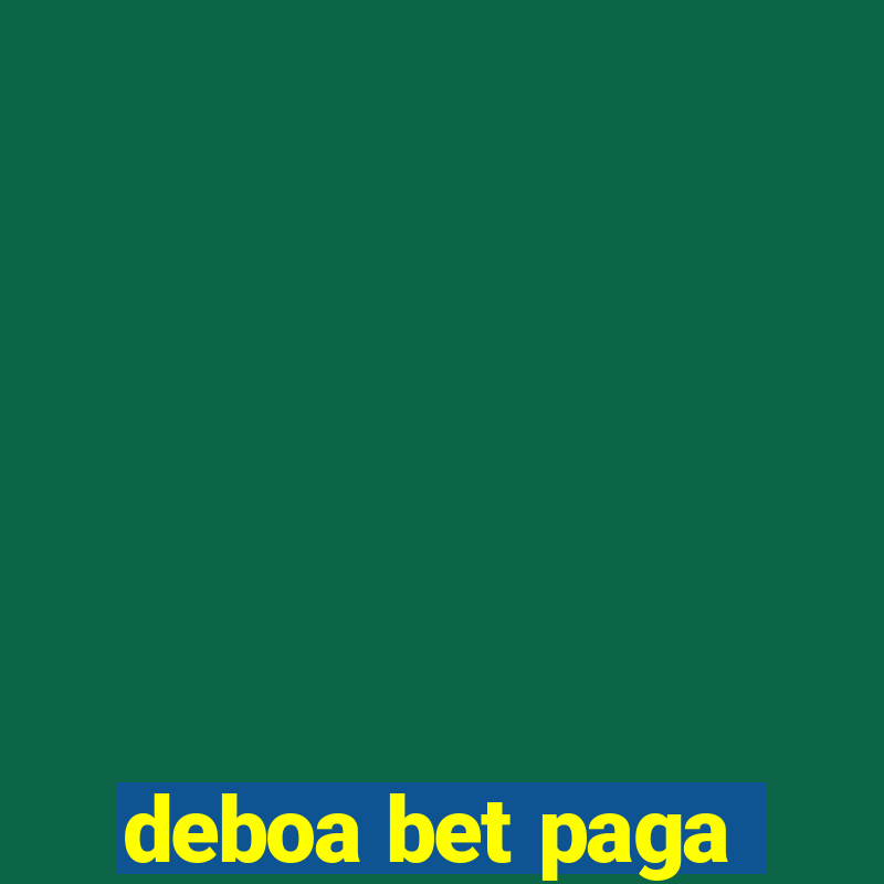 deboa bet paga