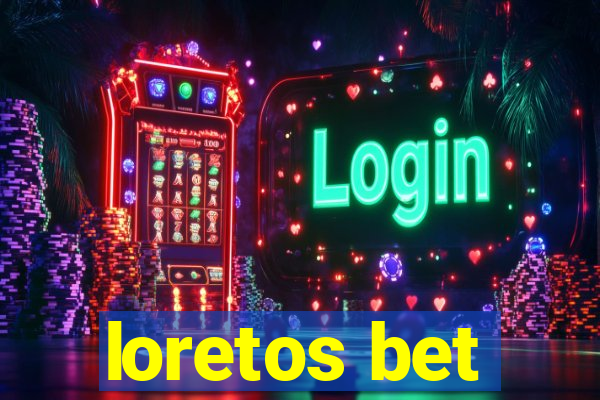 loretos bet