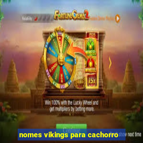 nomes vikings para cachorro