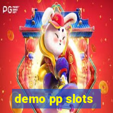 demo pp slots