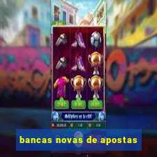 bancas novas de apostas