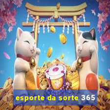 esporte da sorte 365