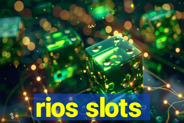 rios slots