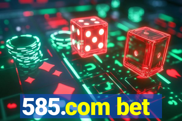 585.com bet