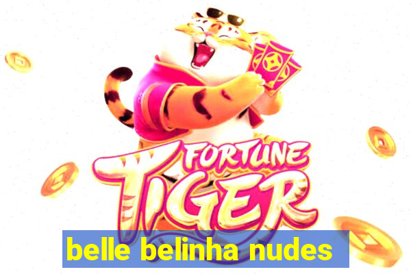 belle belinha nudes