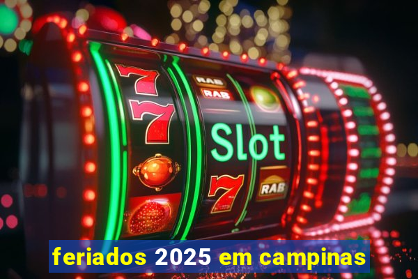 feriados 2025 em campinas