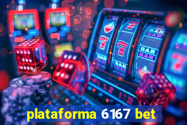 plataforma 6167 bet