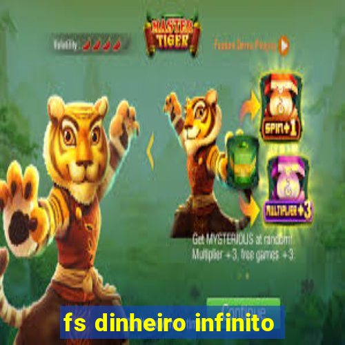 fs dinheiro infinito