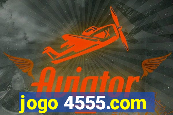 jogo 4555.com