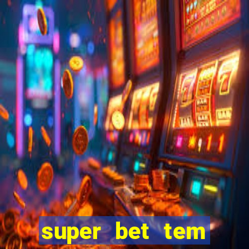 super bet tem pagamento antecipado