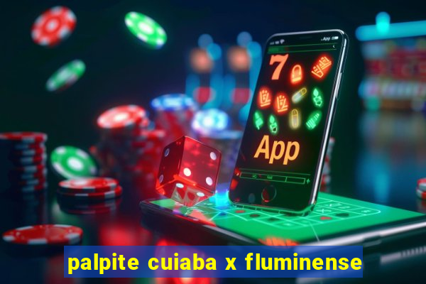 palpite cuiaba x fluminense