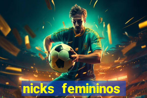 nicks femininos para jogos