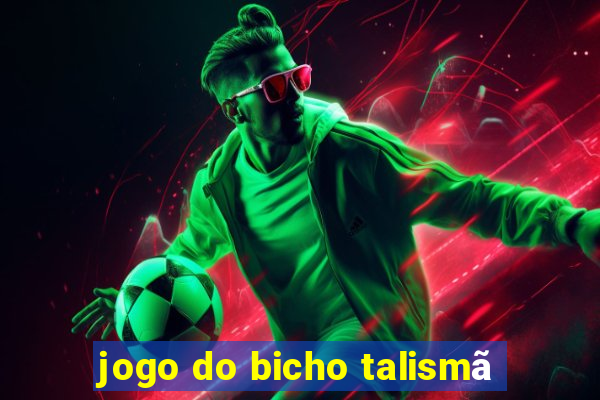 jogo do bicho talismã