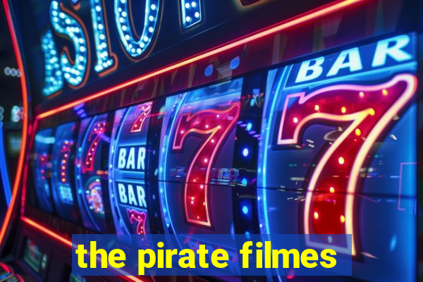 the pirate filmes