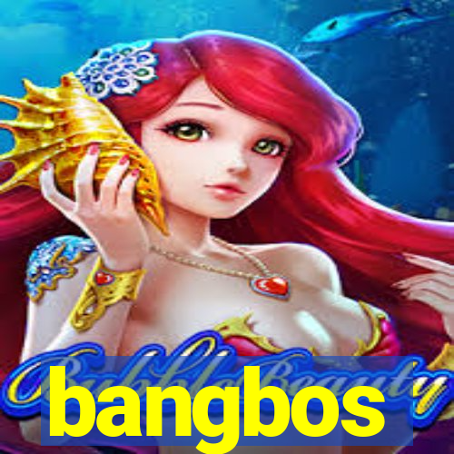 bangbos