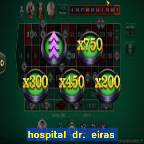 hospital dr. eiras em botafogo