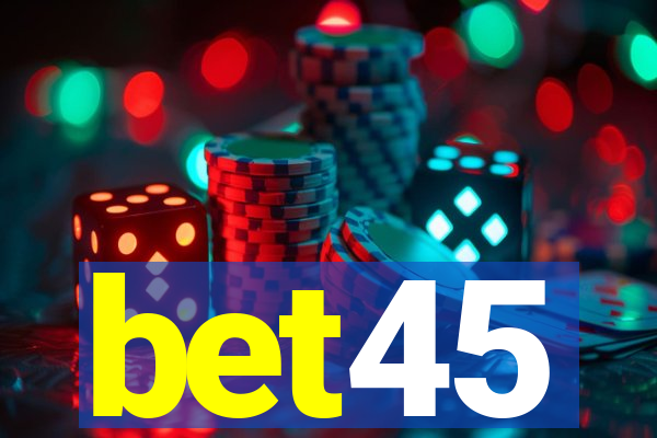 bet45