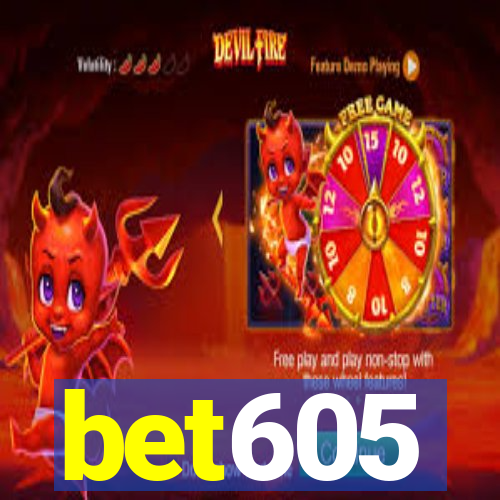 bet605