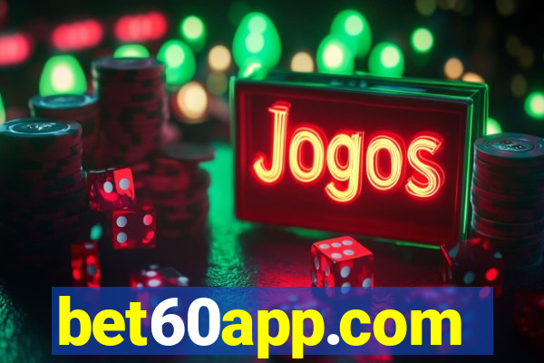 bet60app.com