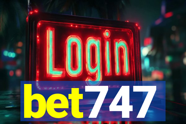 bet747