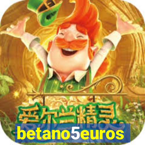 betano5euros