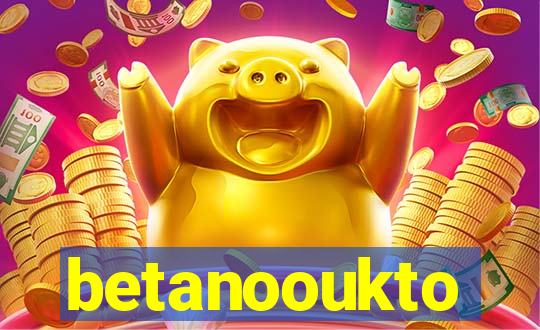 betanooukto