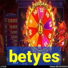 betyes