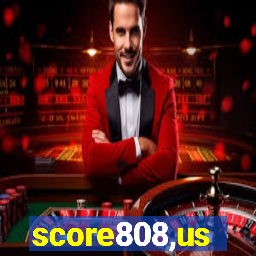 score808,us