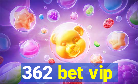 362 bet vip