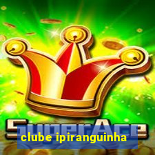 clube ipiranguinha