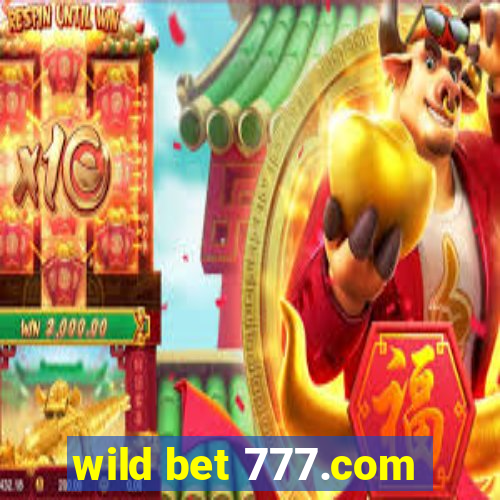 wild bet 777.com