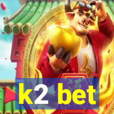 k2 bet