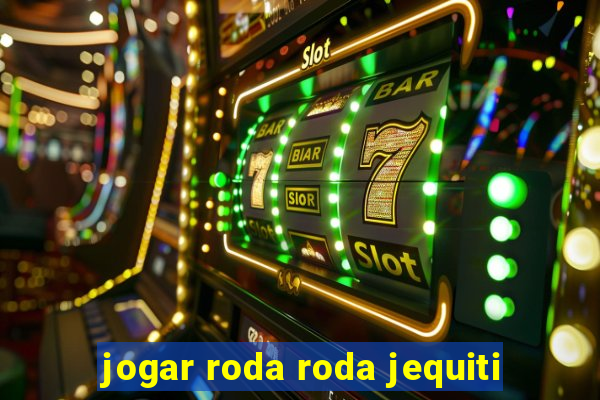 jogar roda roda jequiti