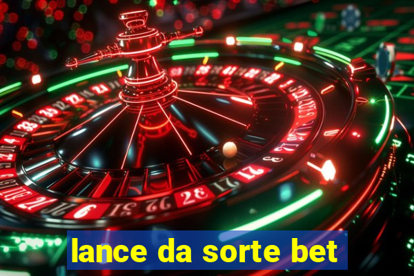 lance da sorte bet