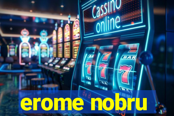 erome nobru