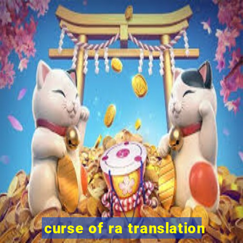 curse of ra translation