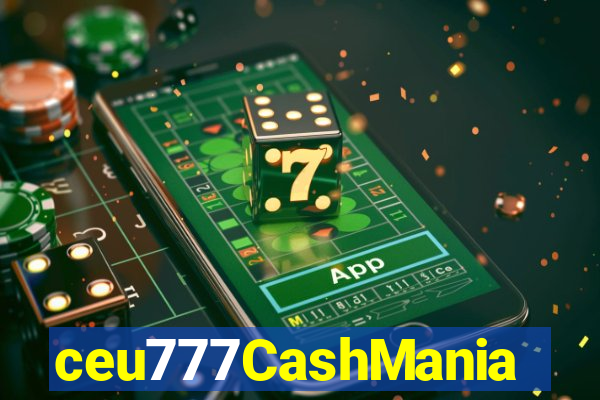 ceu777CashMania