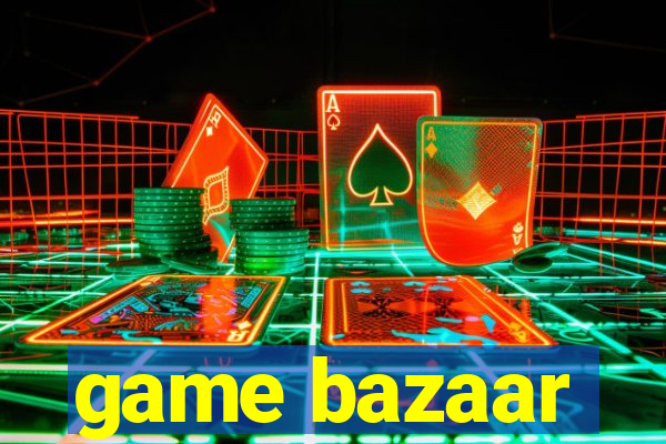 game bazaar