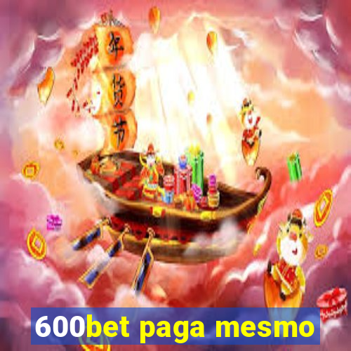 600bet paga mesmo