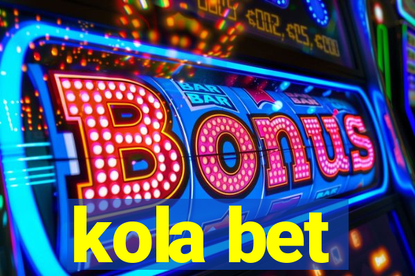 kola bet