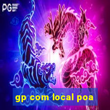 gp com local poa